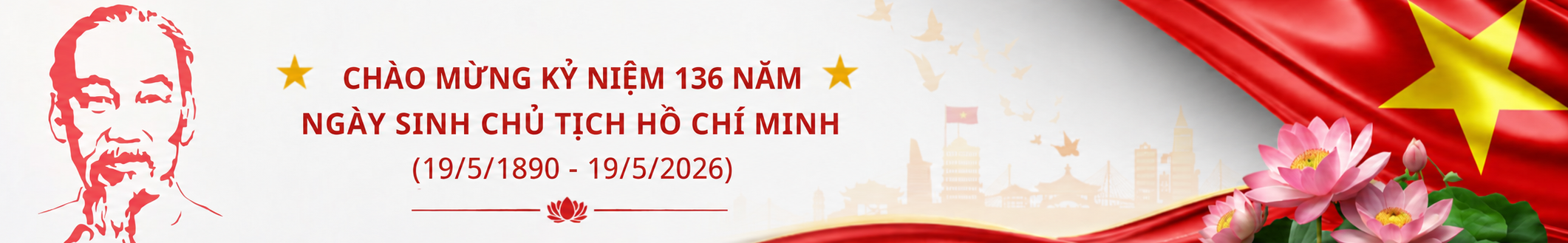 Chào mừng kỷ niệm ngày sinh Chủ tịch Hồ Chí Minh